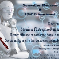 Nouvelles Menaces & RGPD imminent : Nouvelles Technologies à la rescousse (ML, IA, SdS, SaaS ...), Mode d'emploi, Conseils & Solutions